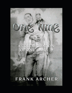 One time: A Collaboration of One Times...