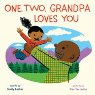 One, Two, Grandpa Loves You: A Picture Book