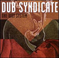 One Way System - Dub Syndicate