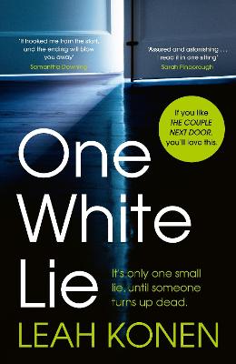 One White Lie: The bestselling, gripping psychological thriller with a twist you won't see coming - Konen, Leah