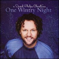 One Wintry Night: A David Phelps Christmas - David Phelps