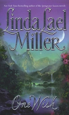 One Wish - Miller, Linda Lael