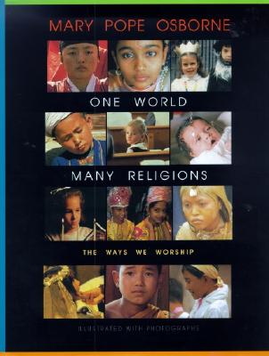 One World, Many Religions: The Ways We Worship - Osborne, Mary Pope