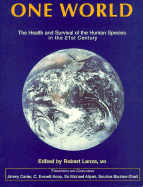One World: The Health & Survival of the Human Species in the 21st Century