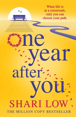 One Year After You: The unforgettable, heartfelt read from Shari Low - Low, Shari, and McAlpine, Helen (Read by)