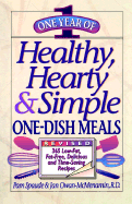 One Year of Healthy, Hearty & Simple One-Dish Meals: 365 Low-Fat, Fat-Free, Delicious and Time-Saving Recipes