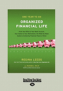 One Year to an Organized Financial Life: From Your Bills to Your Bank Account, Your Home to Your Retirement, the Week-By-Week Guide to Achieving Financial Peace of Mind