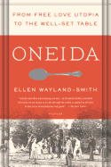 Oneida: From Free Love Utopia to the Well-Set Table