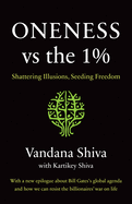 Oneness vs the 1%: Shattering Illusions, Seeding Freedom