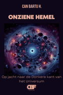 Ongeziene Hemel: Op jacht naar de Donkere kant van het Universum