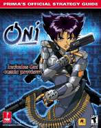 Oni: Prima's Official Strategy Guide - Prima Temp Authors, and Kramer, Greg