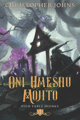 Oni Umeshu Mojito: A GameLit Urban Fantasy - Johns, Christopher