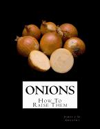 Onions: How To Raise Them