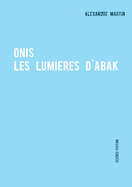 Onis: Les lumi?res d'Abak