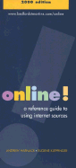 Online!: A Reference Guide to Using Internet Sources