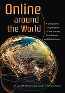 Online around the World: A Geographic Encyclopedia of the Internet, Social Media, and Mobile Apps