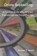 Online Bookselling: A Practical Guide with Detailed Explanations and Insightful Tips