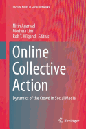 Online Collective Action: Dynamics of the Crowd in Social Media