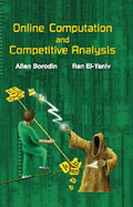 Online Computation and Competitive Analysis - Borodin, Allan, and El-Yaniv, Ran