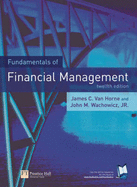 Online Course Pack: Fundamentals of Financial Management with OneKey WebCT Access Card: Van Horne Fundamentals of Financial Management 12e