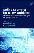 Online Learning for STEM Subjects: International Examples of Technologies and Pedagogies in Use