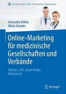 Online-Marketing Fur Medizinische Gesellschaften Und Verbande: Website, Seo, Social Media, Werberecht