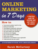 Online Marketing in 7 Days!: All You Need to Get Up and Running in a Week