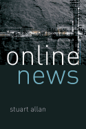 Online News: Journalism and the Internet