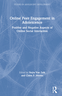 Online Peer Engagement in Adolescence: Positive and Negative Aspects of Online Social Interaction