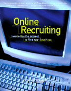 Online Recruiting: How to Use the Internet to Find Your Best Hires