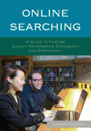 Online Searching: A Guide to Finding Quality Information Efficiently and Effectively