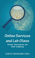 Online Services and Lab Glass: Forensic Investigation and Cloud Computing