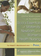 Online Study Guide to Accompany Essentials of Maternity, Newborn, and Women's Health Nursing