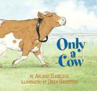 Only a Cow - Hamilton, Arlene