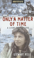 Only A Matter Of Time: A Story From Kosovo