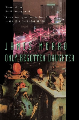 Only Begotten Daughter - Morrow, James