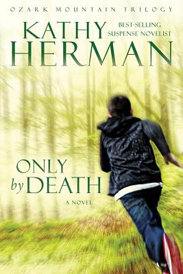 Only by Death - Herman, Kathy