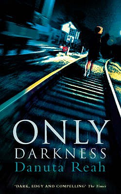 Only Darkness - Reah, Danuta