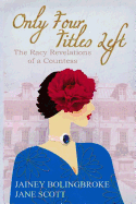 Only Four Titles Left: The Racy Revelations of a Countess