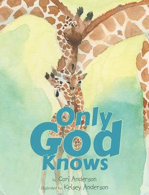 Only God Knows - Anderson, Cori