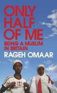 Only Half of Me: Being a Muslim in Britain