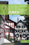 Only in Zurich: A Guide to Unique Locations, Hidden Corners and Unusual Objects