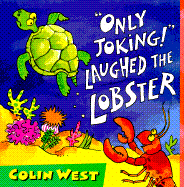 Only Joking! Laughed the Lobster - 