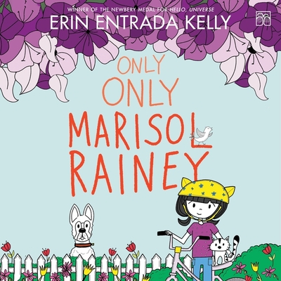 Only Only Marisol Rainey - Kelly, Erin Entrada, and Abellera, Amielynn (Read by)