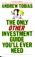 Only Other Investment Guide You'll Ever Need - Tobias, Andrew P