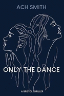 Only The Dance