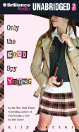 Only the Good Spy Young