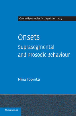 Onsets: Suprasegmental and Prosodic Behaviour - Topintzi, Nina
