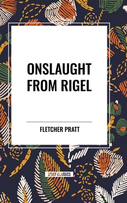 Onslaught from Rigel - Pratt, Fletcher