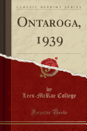 Ontaroga, 1939 (Classic Reprint)